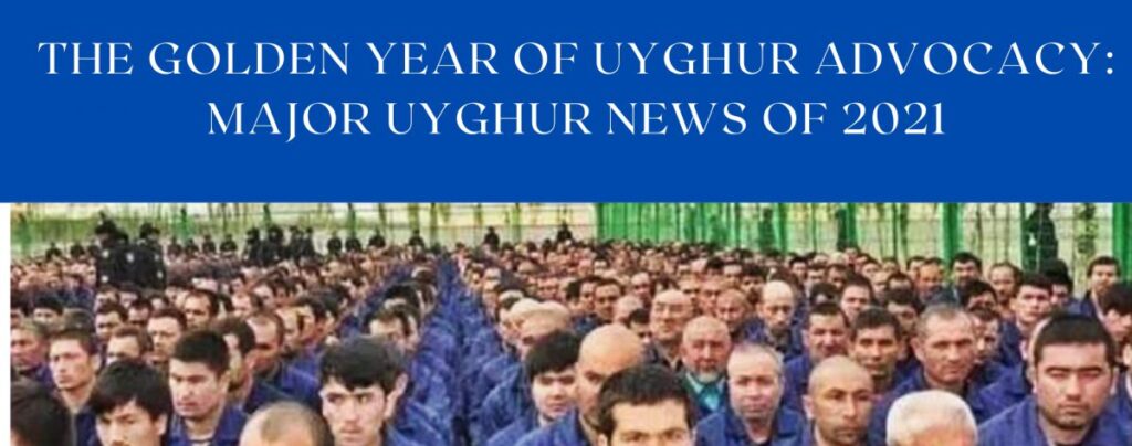 The golden year of Uyghur Advocacy: Major Uyghur News of 2021
