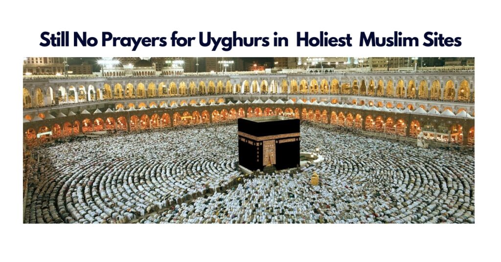 Still No Prayers for Uyghurs in the Holiest Islamic Sites