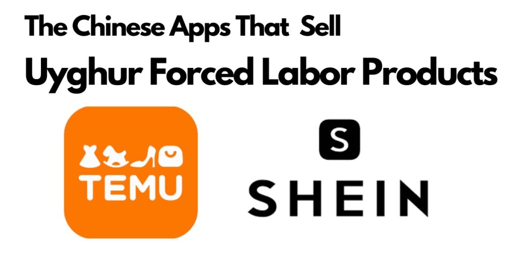Temu-Shein-Sell-Uyghur Forced Labor Products