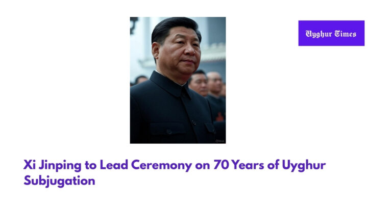 Xi Jinping to Lead Ceremony on 70 Years of Uyghur Subjugation