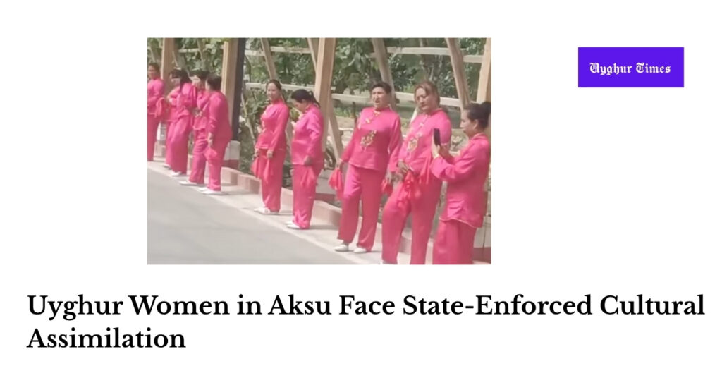 Uyghur Women in Aksu Face State-Enforced Cultural Assimilation