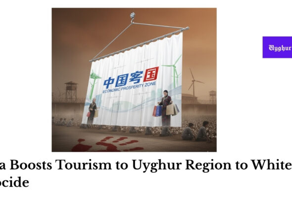 China Boosts Tourism to Uyghur Region to Whitewash Genocide